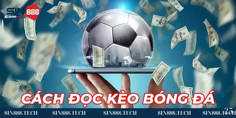 Cách đọc kèo bóng đá như thế nào?